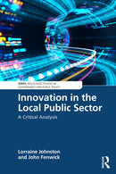 Innovation in the Local Public Sector : A Critical Analysis-9781032430393