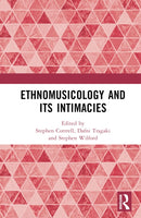 Ethnomusicology and its Intimacies : Essays in Honour of John Baily-9781032431314