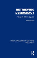 Retrieving Democracy : In Search of Civic Equality-9781032433424
