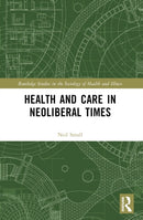 Health and Care in Neoliberal Times-9781032434018