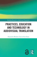 Practices, Education and Technology in Audiovisual Translation-9781032434940