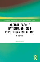 Radical Basque Nationalist-Irish Republican Relations : A History-9781032435978