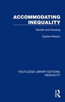 Accommodating Inequality : Gender and Housing-9781032438085