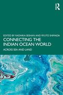 Connecting the Indian Ocean World : Across Sea and Land-9781032439297