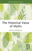 The Historical Value of Myths-9781032440712