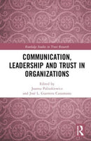 Communication, Leadership and Trust in Organizations