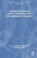 Teacher Professional Vision: Theoretical and Methodological Advances-9781032441849