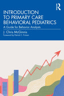 Introduction to Primary Care Behavioral Pediatrics : A Guide for Behavior Analysts-9781032442433