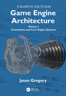 Game Engine Architecture : Volume I, Foundations and Core Engine Systems-9781032443065