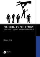Naturally Selective : Evolution, Orgasm, and Female Choice-9781032444758