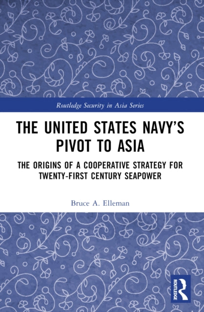 The United States Navy''s Pivot to Asia