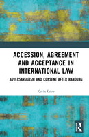 Accession, Agreement, and Acceptance in International Law
