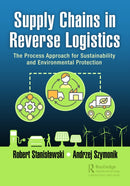 Supply Chains in Reverse Logistics : The Process Approach for Sustainability and Environmental Protection-9781032445281