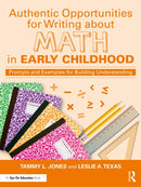 Authentic Opportunities for Writing about Math in Early Childhood : Prompts and Examples for Building Understanding-9781032445533