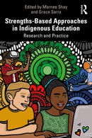 Strengths-Based Approaches in Indigenous Education : Research and Practice-9781032445618