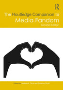 The Routledge Companion to Media Fandom