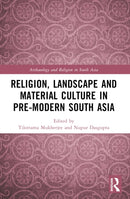 Religion, Landscape and Material Culture in Pre-modern South Asia-9781032447773