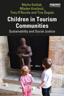 Children in Tourism Communities : Sustainability and Social Justice-9781032448749