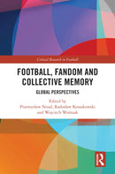 Football, Fandom and Collective Memory : Global Perspectives-9781032449203