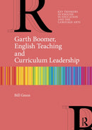 Garth Boomer, English Teaching and Curriculum Leadership-9781032449920