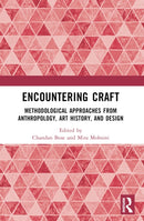 Encountering Craft : Methodological Approaches from Anthropology, Art History, and Design-9781032450308