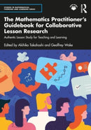 The Mathematics Practitioner''s Guidebook for Collaborative Lesson Research