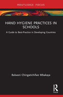 Hand Hygiene Practices in Schools : A Guide to Best-Practice in Developing Countries-9781032450858