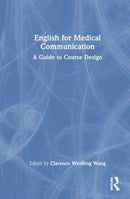English for Medical Communication : A Guide to Course Design-9781032451558