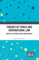 Threats of Force and International Law : Practice, Responses and Consequences-9781032452258