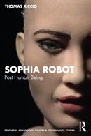 Sophia Robot : Post Human Being-9781032454108