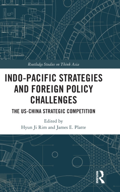 Indo-Pacific Strategies and Foreign Policy Challenges