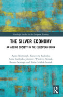 The Silver Economy : An Ageing Society in the European Union-9781032455082