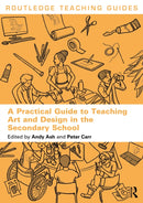 A Practical Guide to Teaching Art and Design in the Secondary School-9781032455303