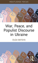 War, Peace, and Populist Discourse in Ukraine-9781032455358
