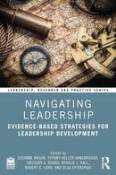 Navigating Leadership : Evidence-Based Strategies for Leadership Development-9781032455365