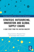 Strategic Outsourcing, Innovation and Global Supply Chains : A Case Study from the Aviation Industry-9781032455426
