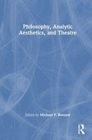 Philosophy, Analytic Aesthetics, and Theater-9781032457048