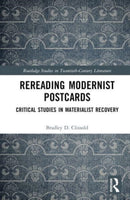 Rereading Modernist Postcards : Critical Studies in Materialist Recovery-9781032457246