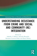 Understanding Desistance from Crime and Social and Community (Re)integration-9781032457260