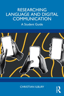 Researching Language and Digital Communication : A Student Guide-9781032457499