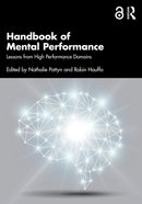 Handbook of Mental Performance : Lessons from High Performance Domains-9781032458441