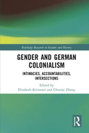 Gender and German Colonialism : Intimacies, Accountabilities, Intersections-9781032458564