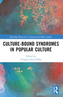 Culture-Bound Syndromes in Popular Culture-9781032458816