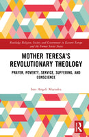 Mother Teresa's Revolutionary Theology