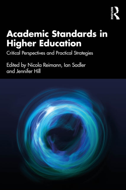 Academic Standards in Higher Education : Critical Perspectives and Practical Strategies-9781032460260