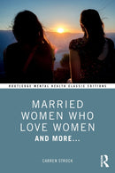 Married Women Who Love Women : And More...-9781032460635