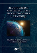 Remote Sensing and Digital Image Processing with R - Lab Manual-9781032461243