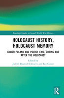 Holocaust History, Holocaust Memory : Jewish Poland and Polish Jews, During and After the Holocaust-9781032461434