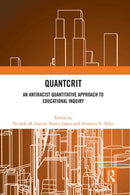 QuantCrit : An Antiracist Quantitative Approach to Educational Inquiry-9781032462455
