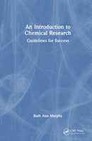 An Introduction to Chemical Research : Guidelines for Success-9781032463285